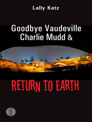 cover image of Goodbye Vaudeville Charlie Mudd and Return to Earth